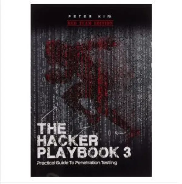 The Hacker Playbook 3: Practical Guide to Penetration Testing Book by Peter Kim