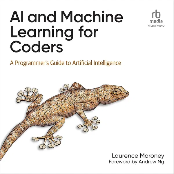 AI and Machine Learning for Coders Book by Laurence Moroney