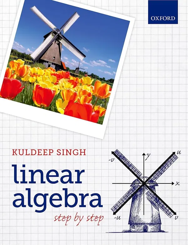 Linear Algebra: Step by Step Book by Kuldeep Singh