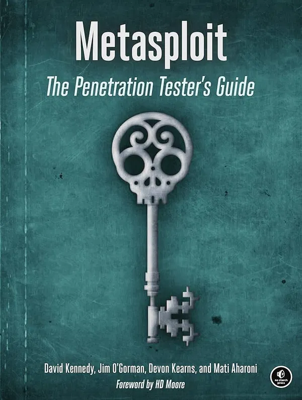 Metasploit: The Penetration Tester's Guide by David Kennedy