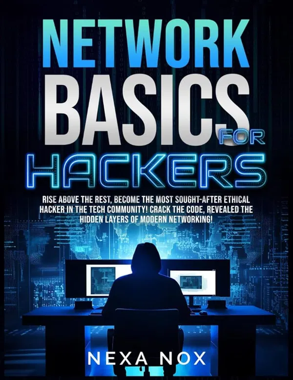 Network Basics for Hackers: How Networks Work and How They Break
