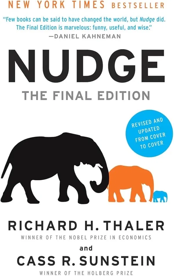 Nudge: Improving Decisions About Health, Wealth, and Happiness