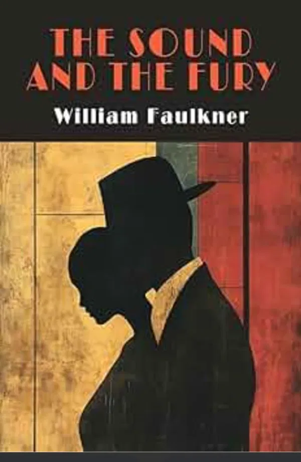 The sound and the fury by William Faulkner
