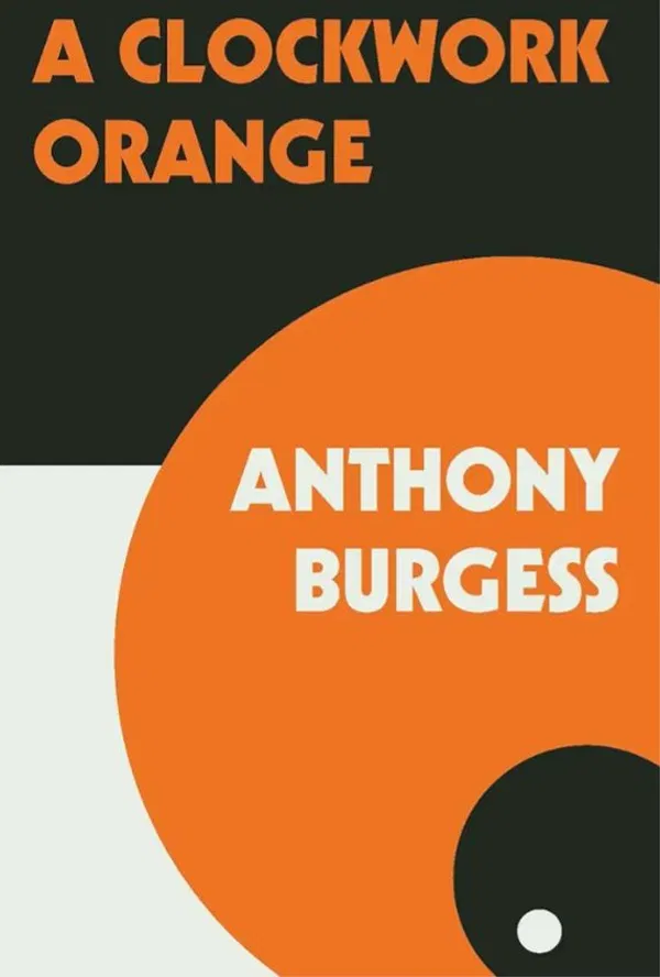 A Clockwork OrangeNovel by Anthony Burgess