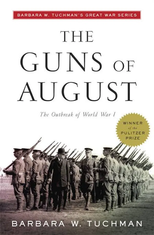 The Guns of August: The Outbreaks of World War I