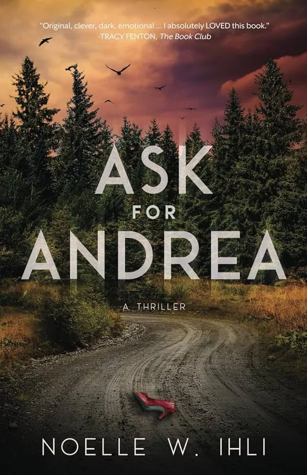 Ask for Andrea by Noelle Ihli