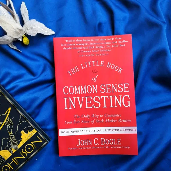 The Little Book of Common Sense Investing by John C. Bogle : The Only Way to Guarantee Your Fair Share of Stock Market Returns (Little Books, Big Profits)
