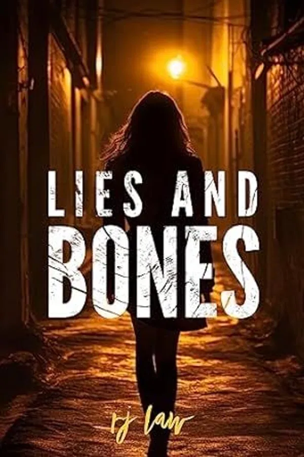 Lies and bones by Rj Law
