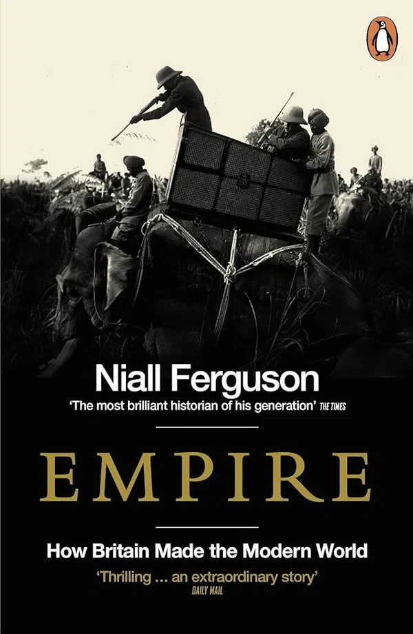 Empire: How Britain Made the Modern World