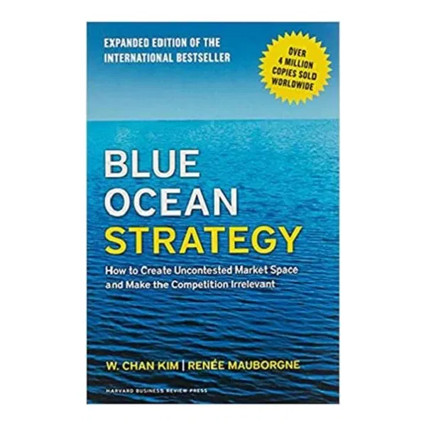 Blue Ocean Strategy (Expanded edition)