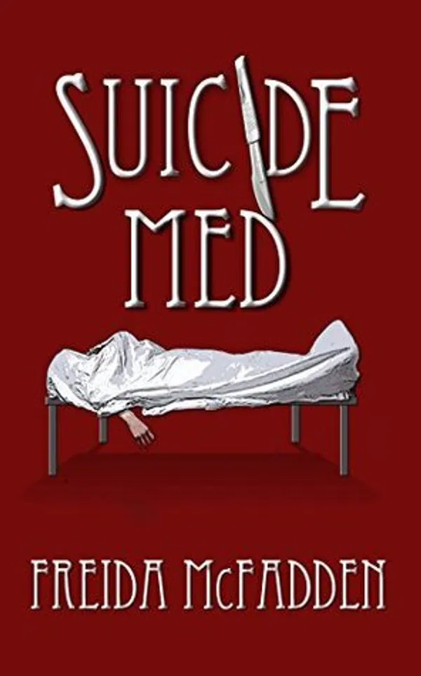 Suicide med by Freida McFadden