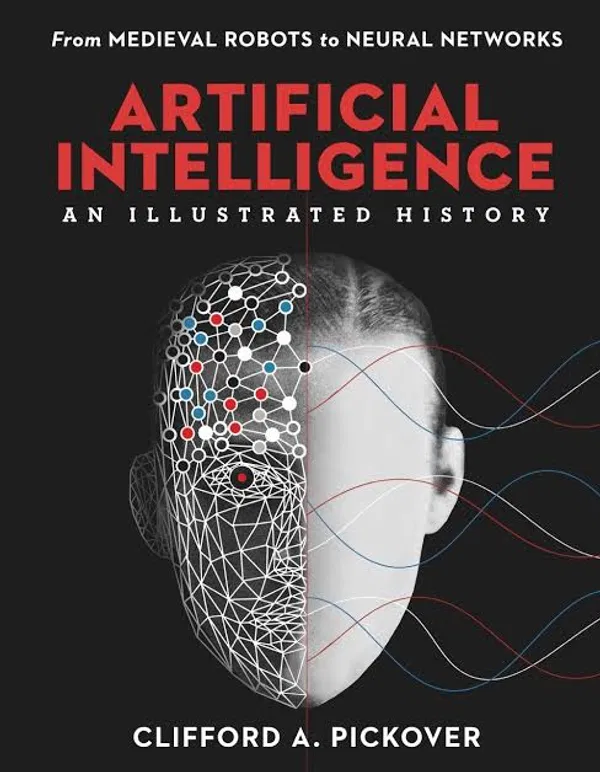 Artificial Intelligence by Clifford A. Pickover