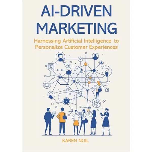 Ai Driven Marketing by Karen Noil