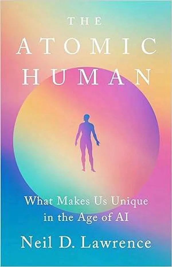 The Atomic Human by Neil Lawrence