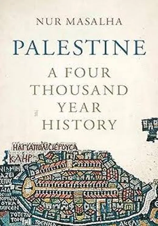 Palestine A Four Thousand Year History by Nur-eldeen Masalha