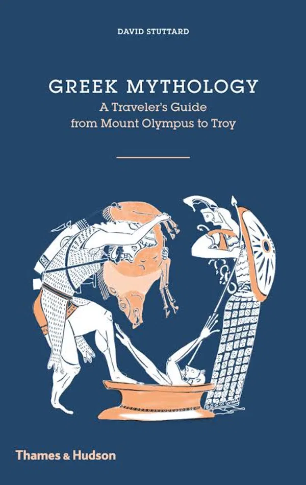 Greek Mythology: A Traveler’s Guide from Mount Olympus to Troy