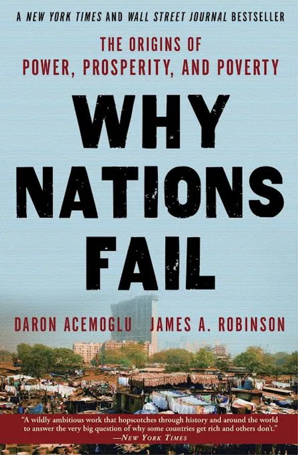 Why Nation Fail by Daron Acemoglu and James A. Robinson