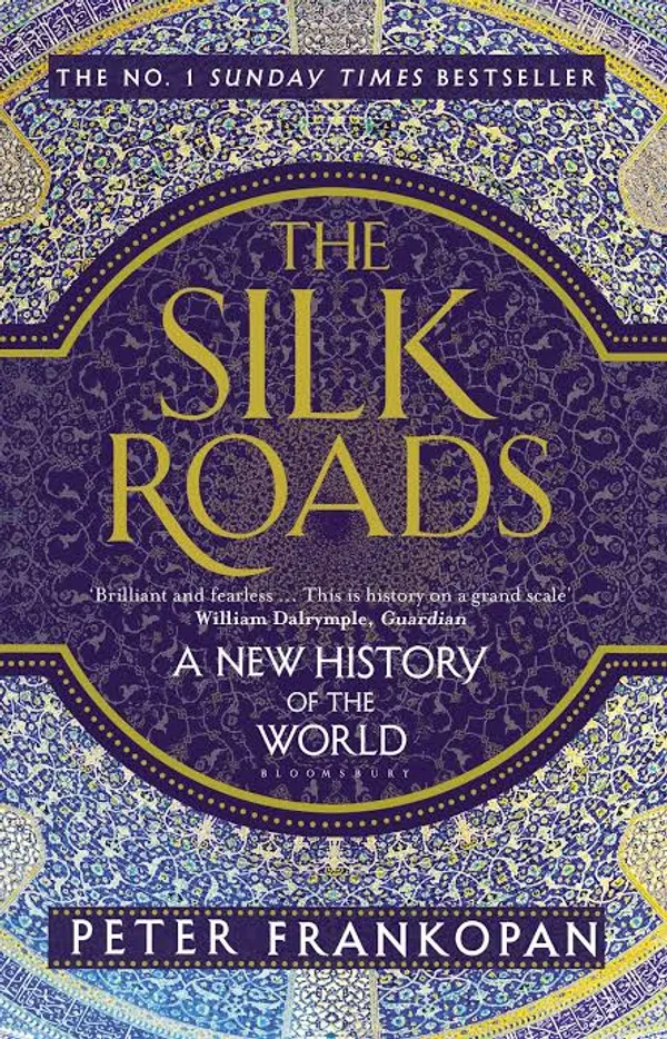 The Silk Roads by Peter Frankopan