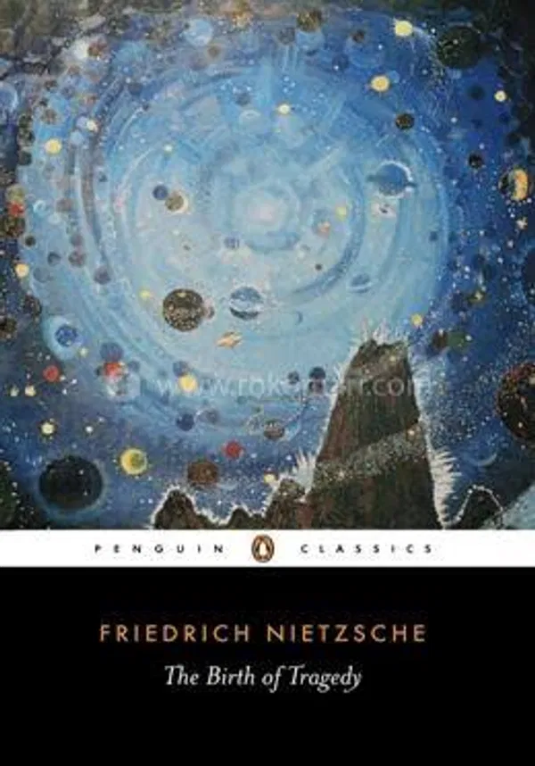 The Birth of Tragedy Friedrich Nietzsche