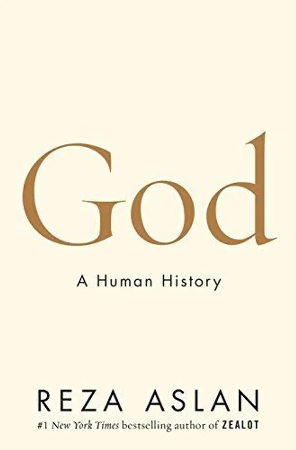 GOD A human History by Reza Aslan