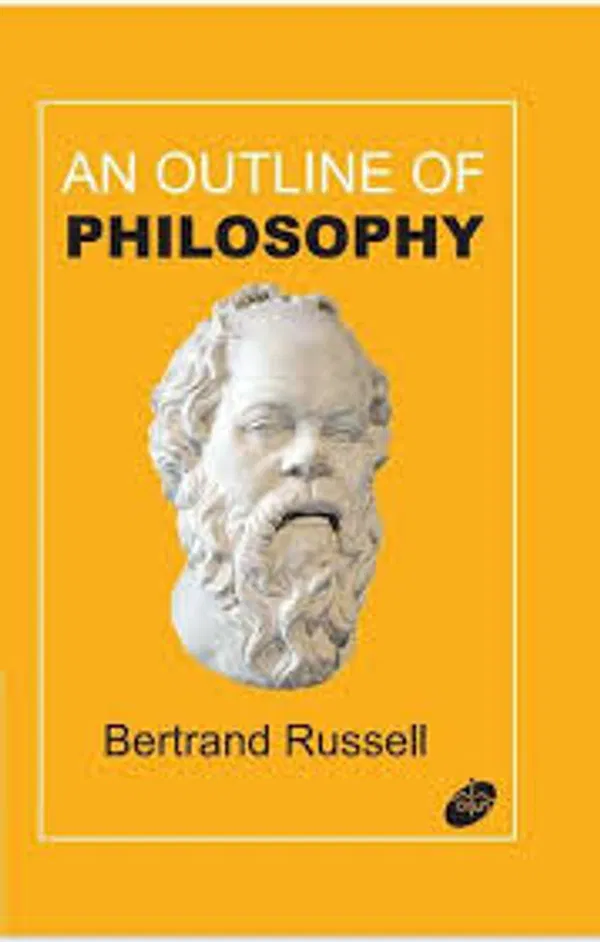 An outline of Philosophy Bertrand Russell