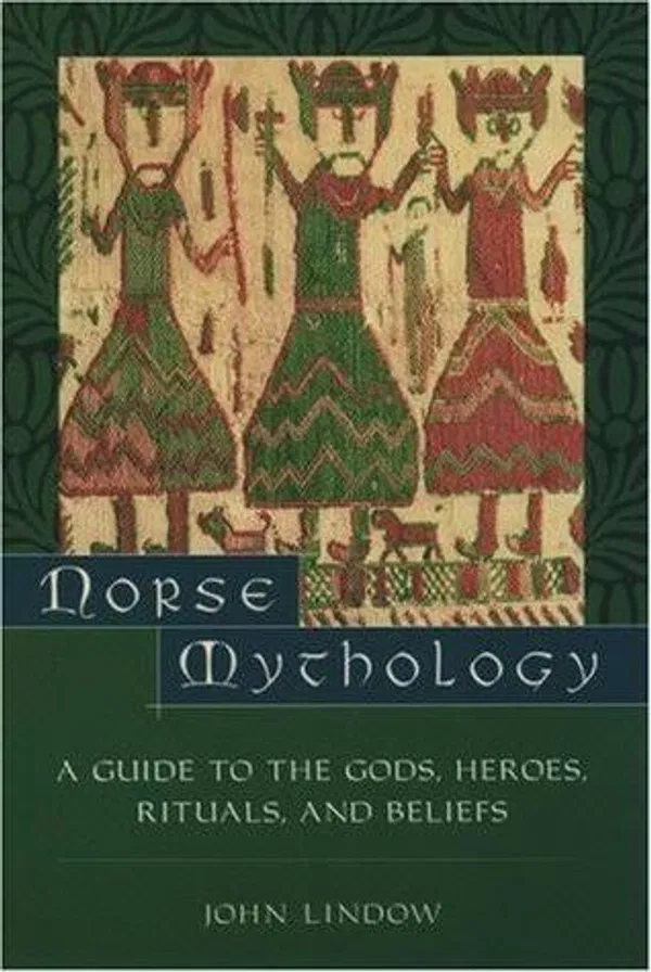 Norse Mythology: A Guide to Gods, Heroes, Rituals, and Beliefs Book by John Lindow
