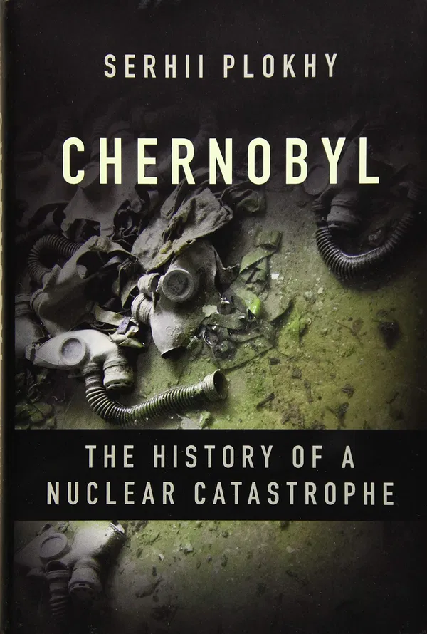 Chernobyl: The History of a Nuclear Catastrophe