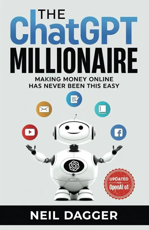 The ChatGPT Millionaire by Neil Dagger