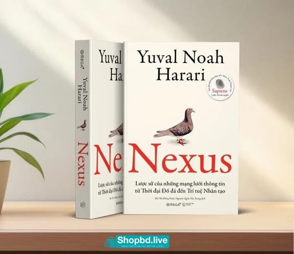 Nexus: A Brief History of Information Networks from the Stone Age to AI by Yuval Noah Harari | Price in BD