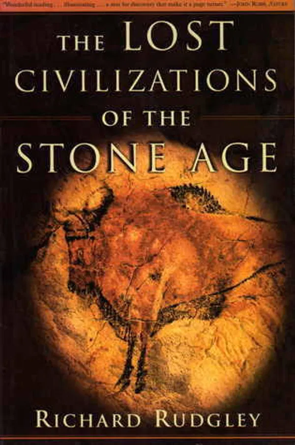 The Lost Civilizations of The Stone Age