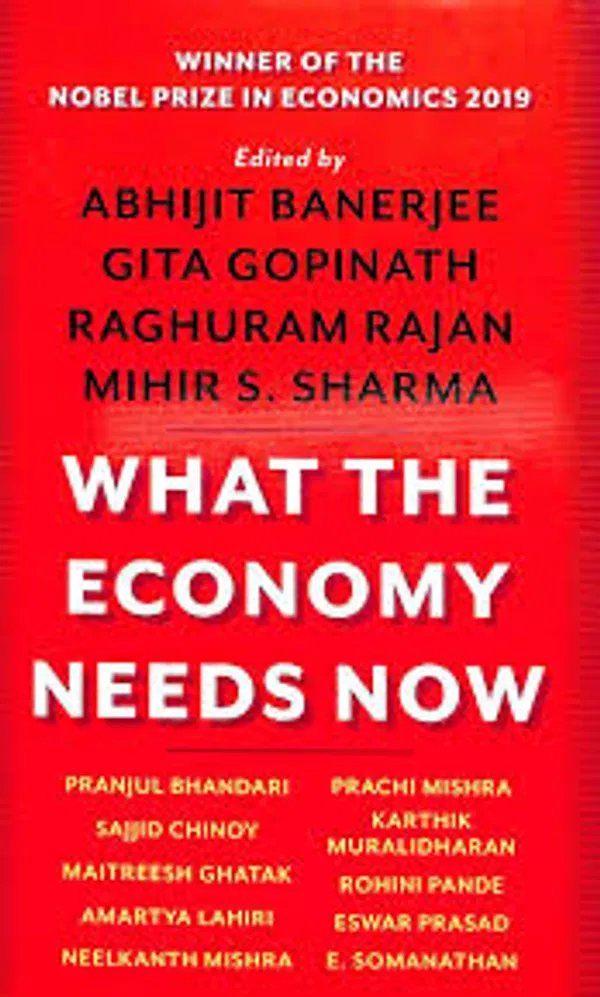 WHAT THE ECONOMY NEEDS NOW