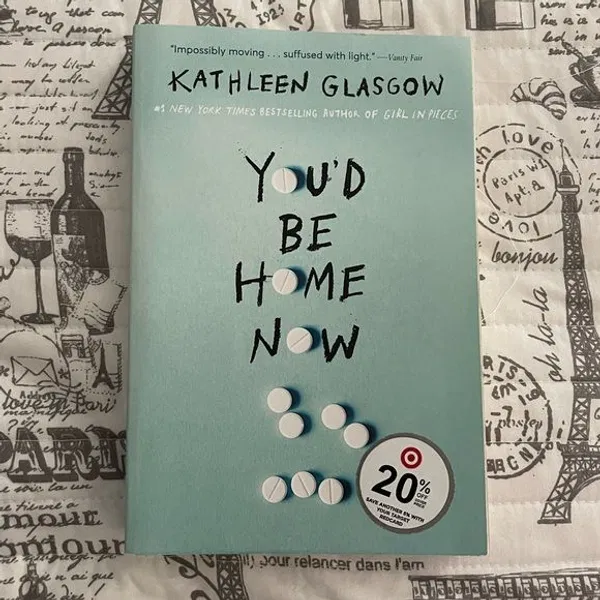 You'd Be Home Now by Kathleen Glasgow