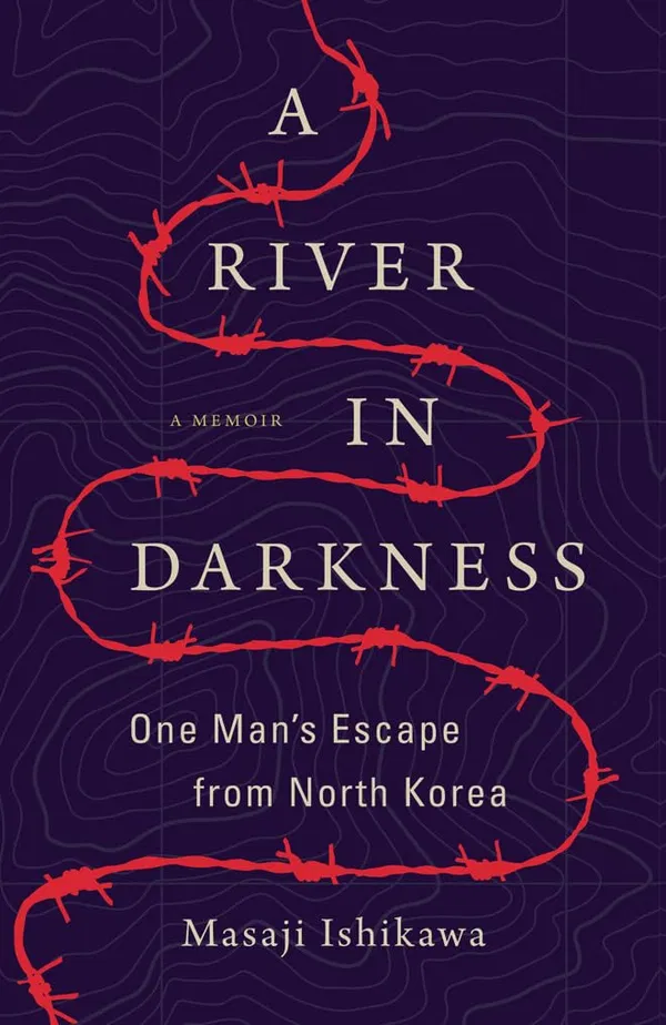 A River in Darkness – One Man’s Escape from North Korea