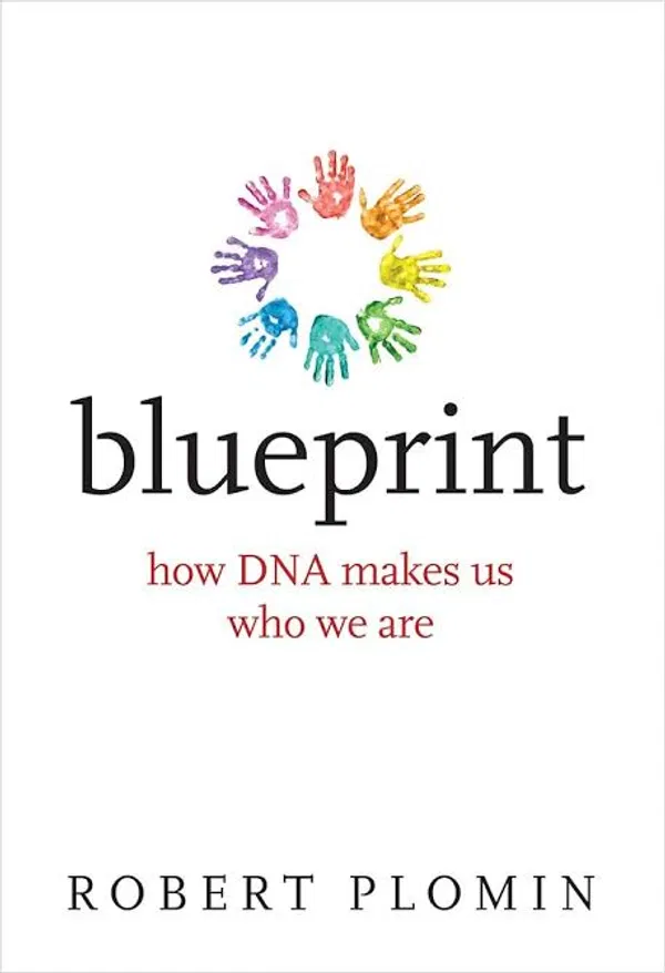 Blueprint: How DNA Makes Us Who We Are