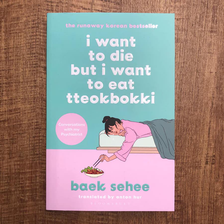 I Want To Die but I Want To Eat Tteokpokki By Baek Se-hee