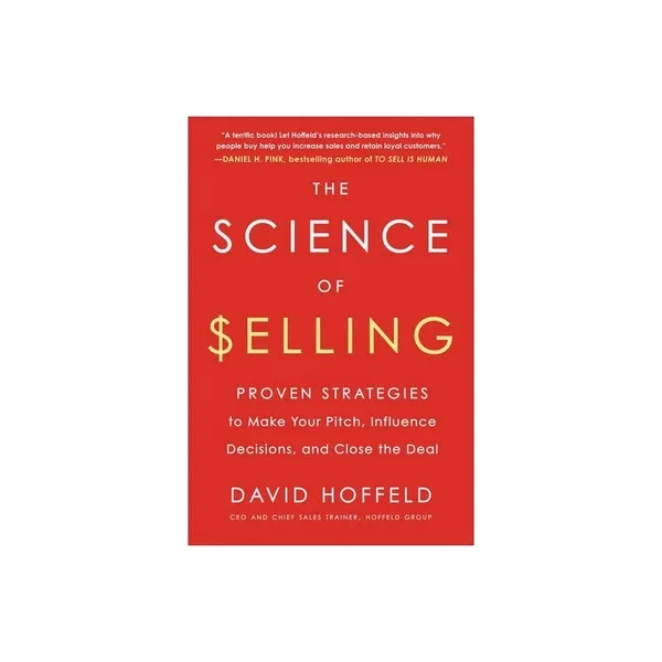 The Science of Selling by David Hoffeld