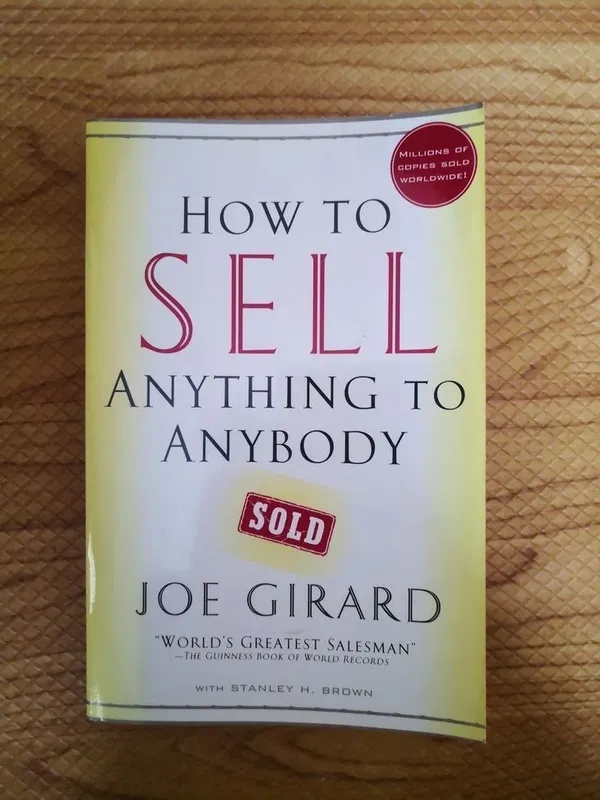 How to Sell Anything to Anybody by Joe Girard