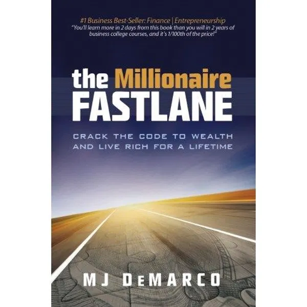 The Millionaire Fastlane by M.J. DeMarco