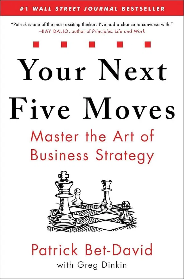 Your Next Five Moves by Greg Dinkin