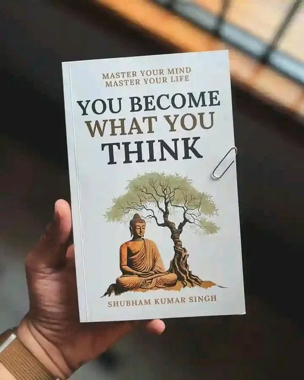 You Become What You Think by Shubham Kumar Singh