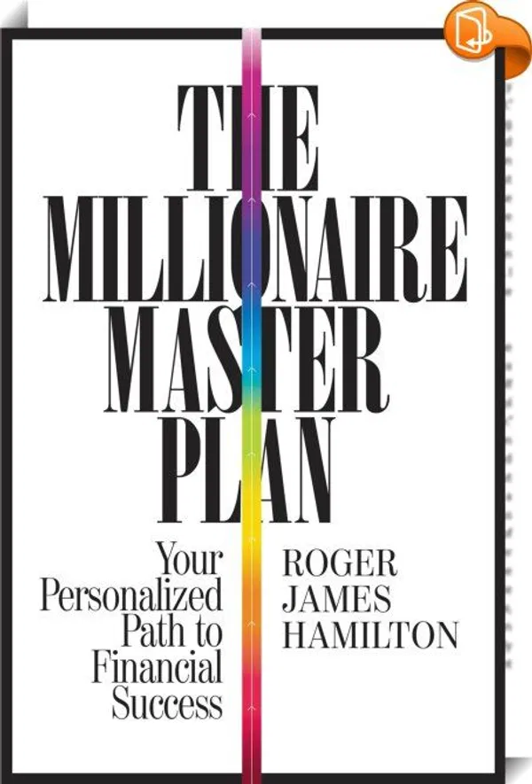The Millionaire Master Plan by Roger J. Hamilton