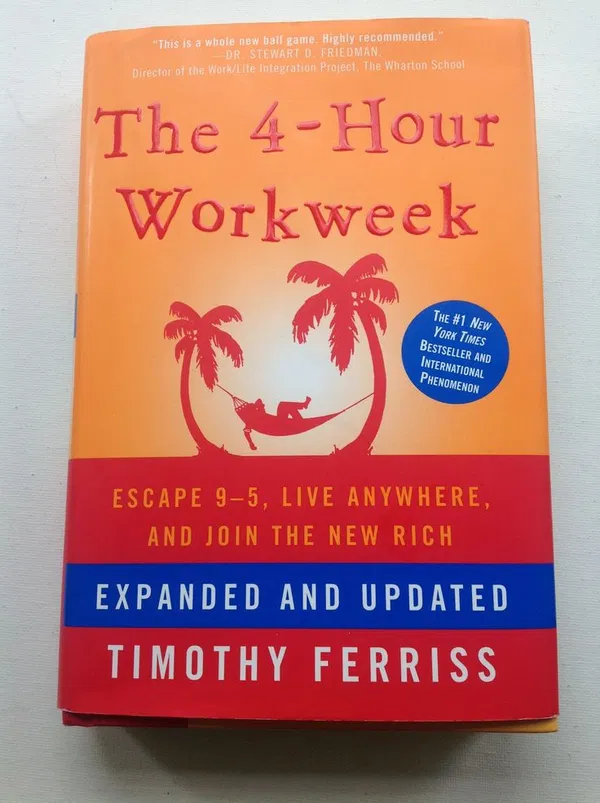 The 4-Hour Workweek by Tim Ferriss