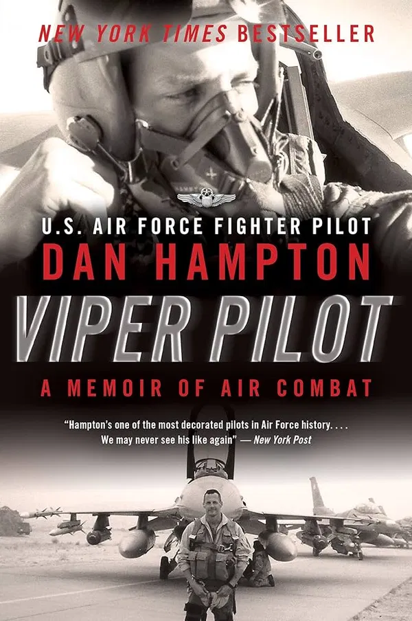 Viper Pilot: A Memoir of Air Combat by Dan Hampton