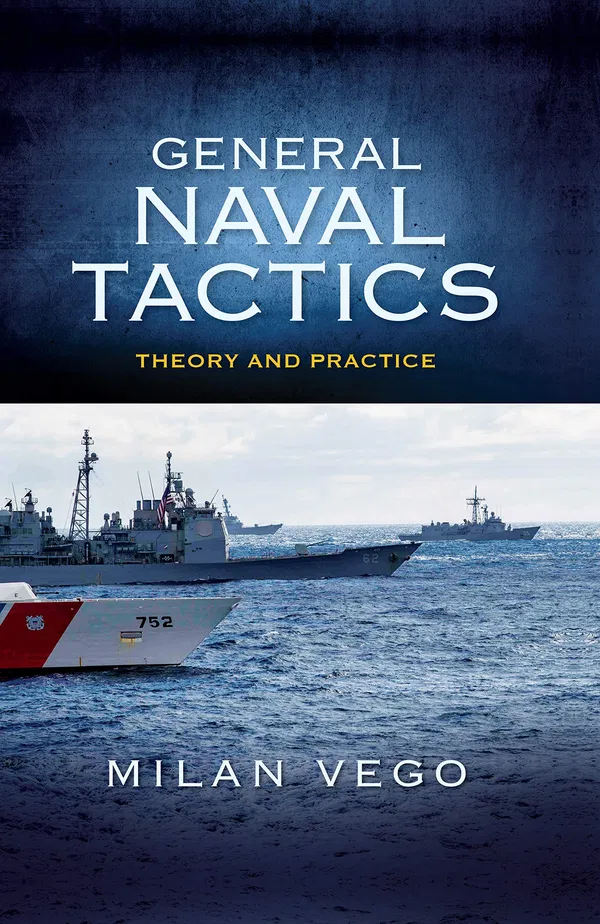General Naval Tactics by Milan Vego.