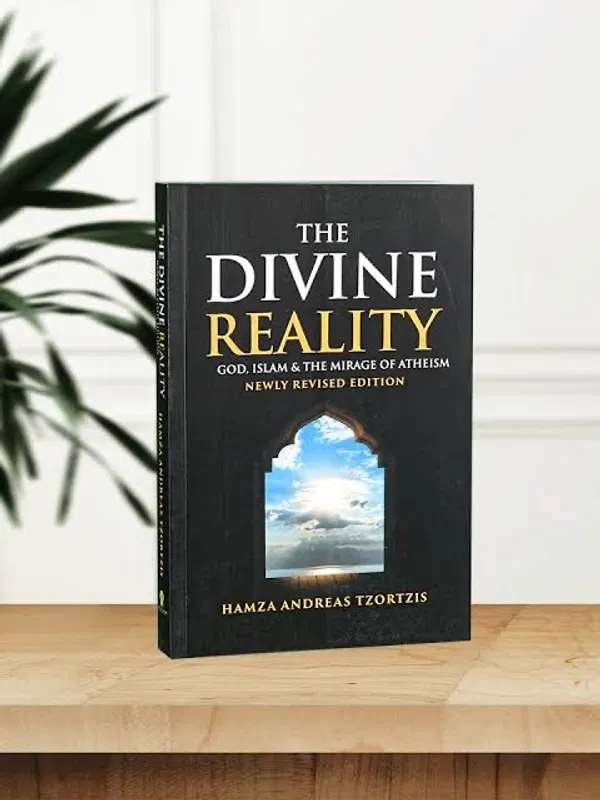 The Divine Reality: God, Islam and the Mirage of Atheism by Hamza Tzortzis