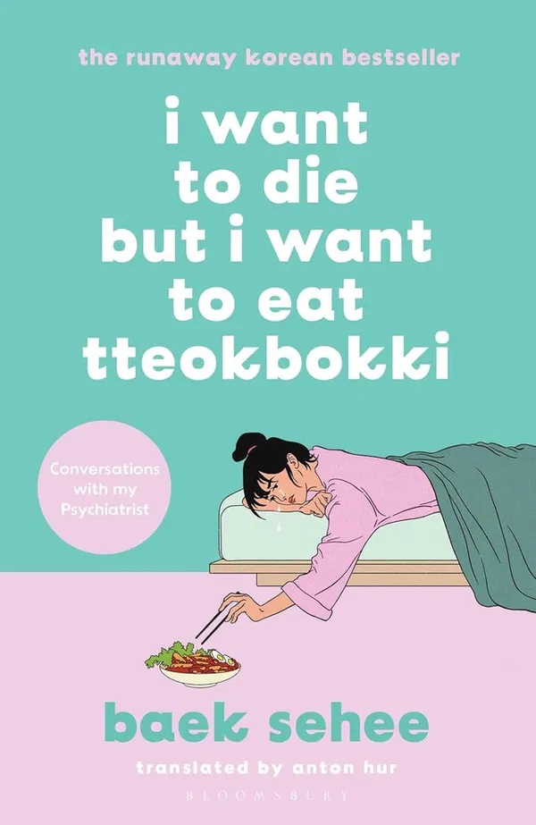 I want to die but I want to eat tteokbokki by Baek Se-Hee