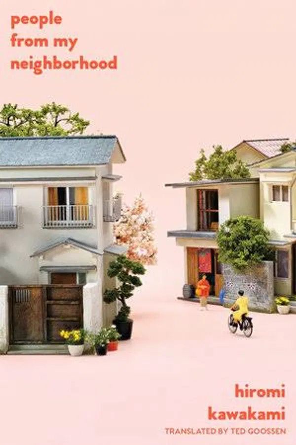 People From My Neighborhood by Hiromi Kawakami
