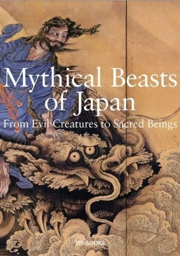Mythical Beasts of Japan: From Evil Creatures to Sacred Beings