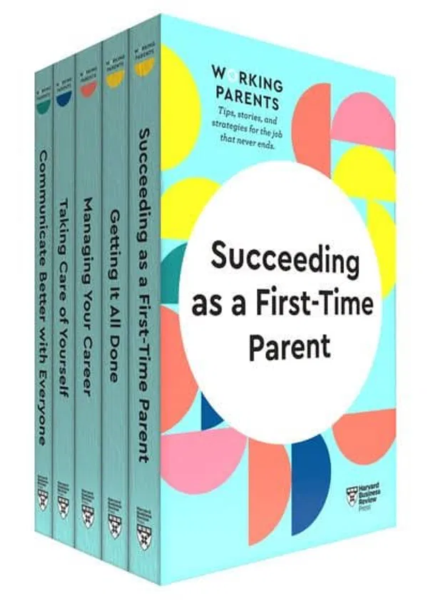 Succeeding as a First-Time Parent (HBR Working Parents Series)