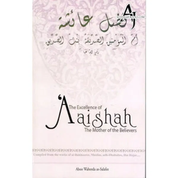 The Excellence of Aisha – Aboo Wabends z‑Salafer